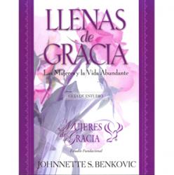 Llenas de Gracia: Las Mujeres y La Vida Abundante Studyguide en espanol