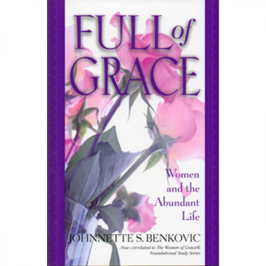 Full of Grace: Women and the Abundant Life Book